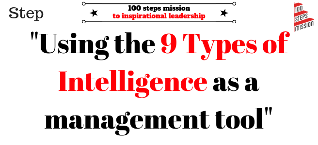 Using the 9 types of intelligence in management – 100 Steps Mission
