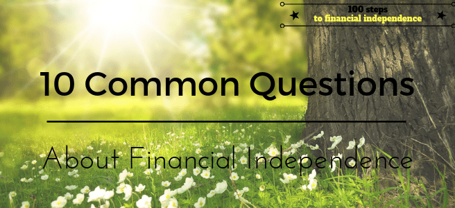 10 Common Questions about Financial Independence